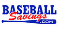 BaseballSavings.com Coupons + cashback BaseballSavings.com Coupons + cashback
