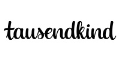 Tausendkind Gutscheine + Cash-Back Tausendkind Gutscheine + Cash-Back