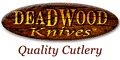 Deadwood Knives Coupons + cashback Deadwood Knives Coupons + cashback