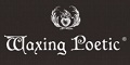 Waxing Poetic Coupons Waxing Poetic Coupons
